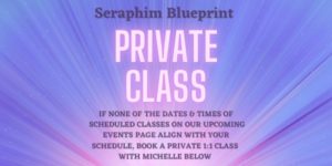 Seraphim Blueprint Private Class With Michelle