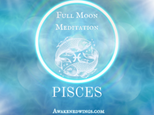 Pisces Full Moon Meditation